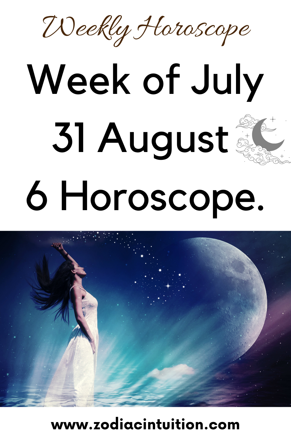 Week of July 31 August 6 Horoscope.