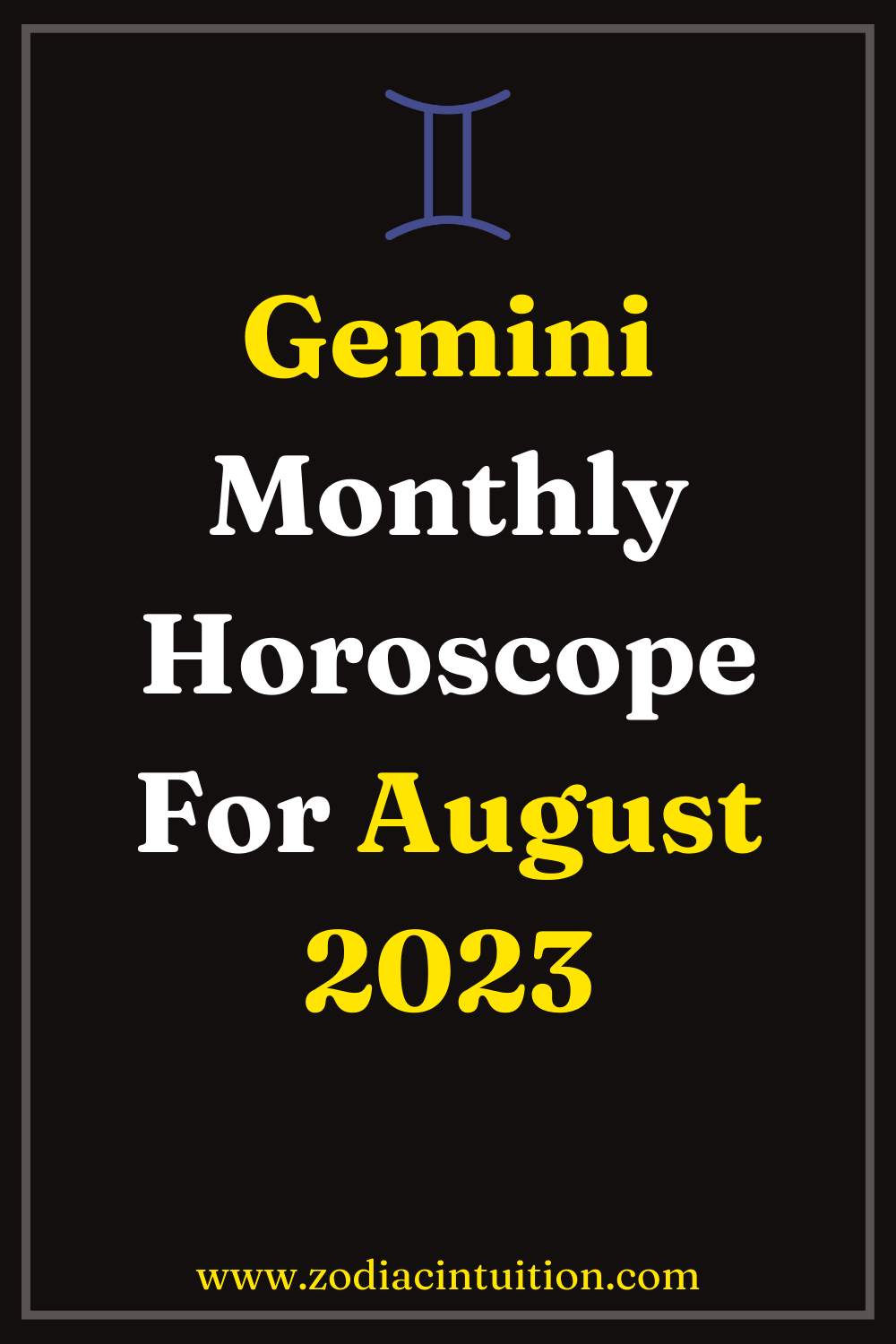 Gemini Monthly Horoscope For August 2023