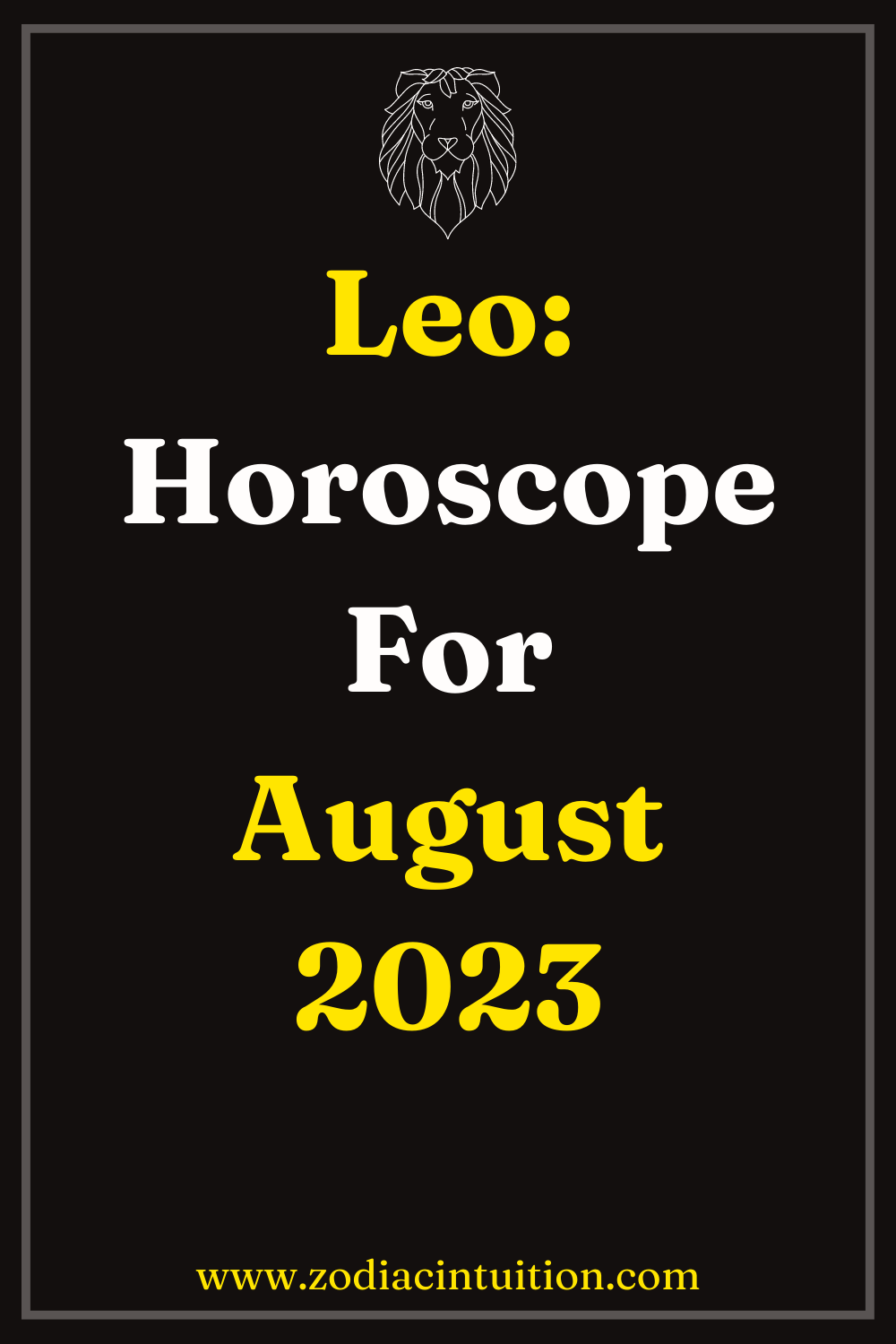 Leo: Horoscope For August 2023