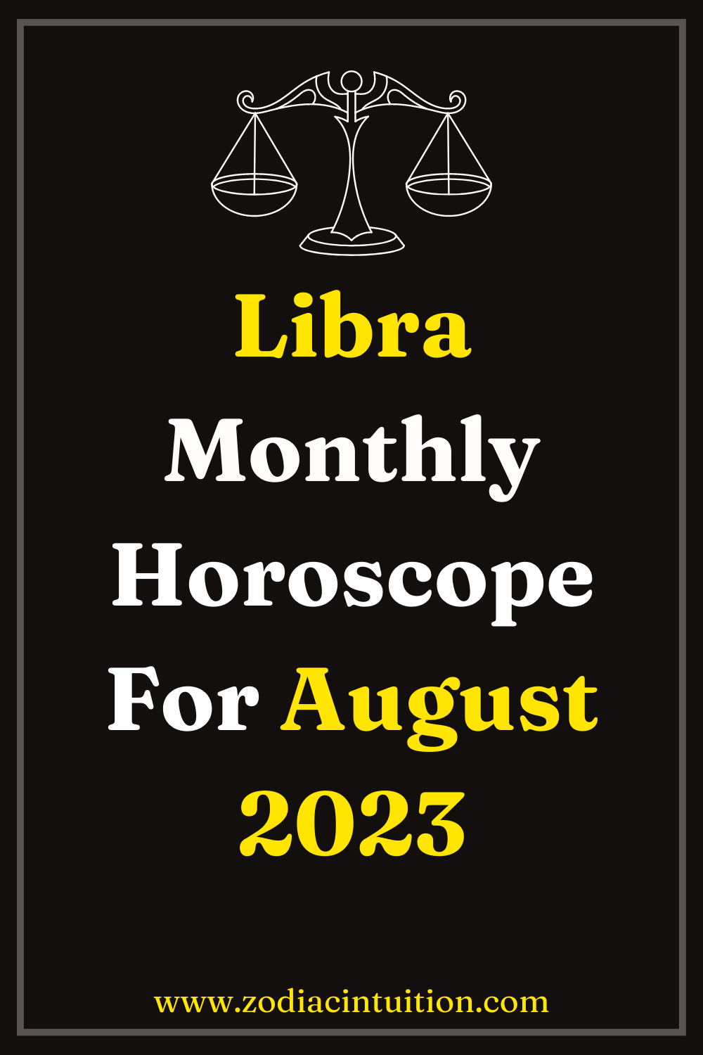 Libra Monthly Horoscope For August 2023