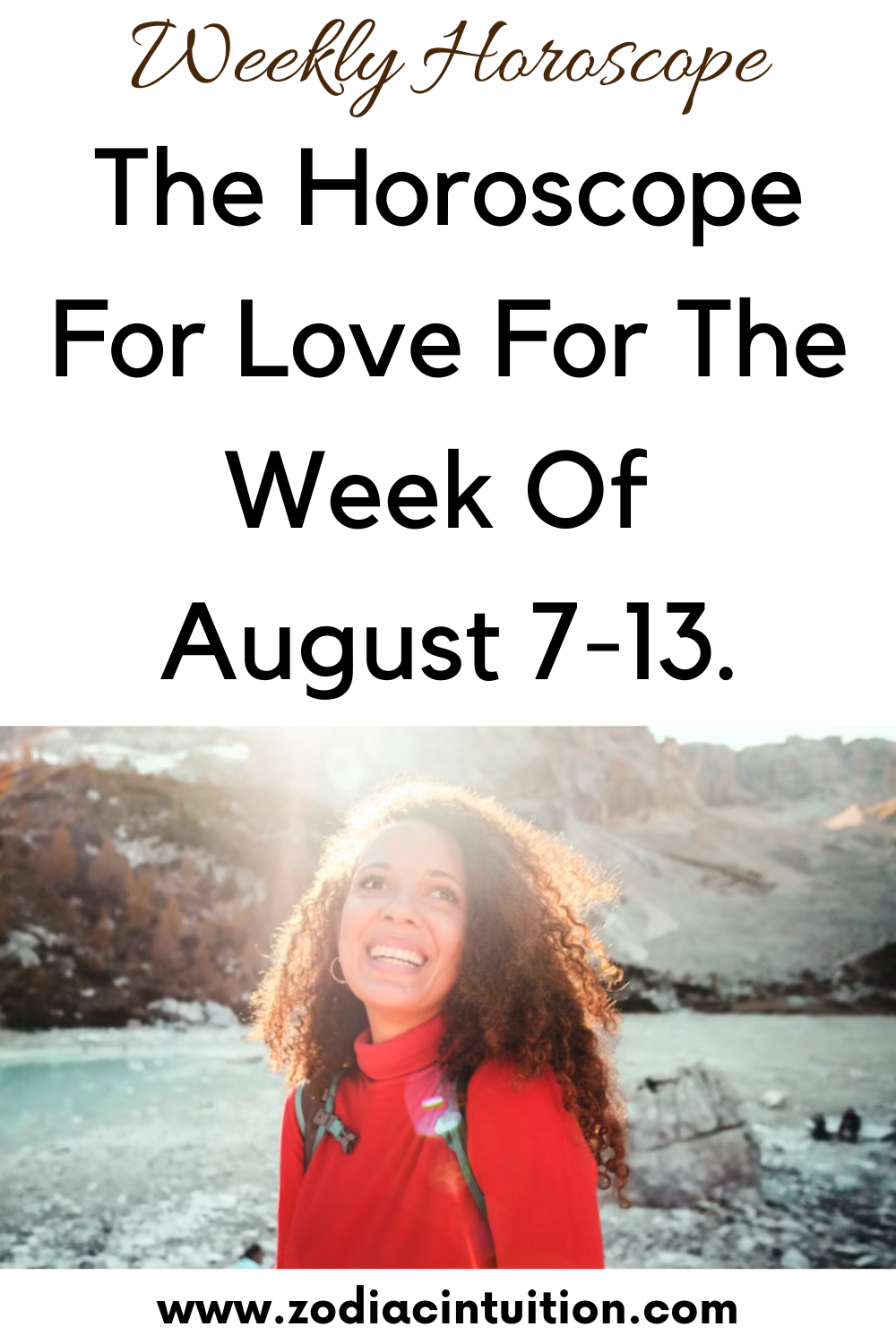The Horoscope For Love For The Week Of August 7-13.