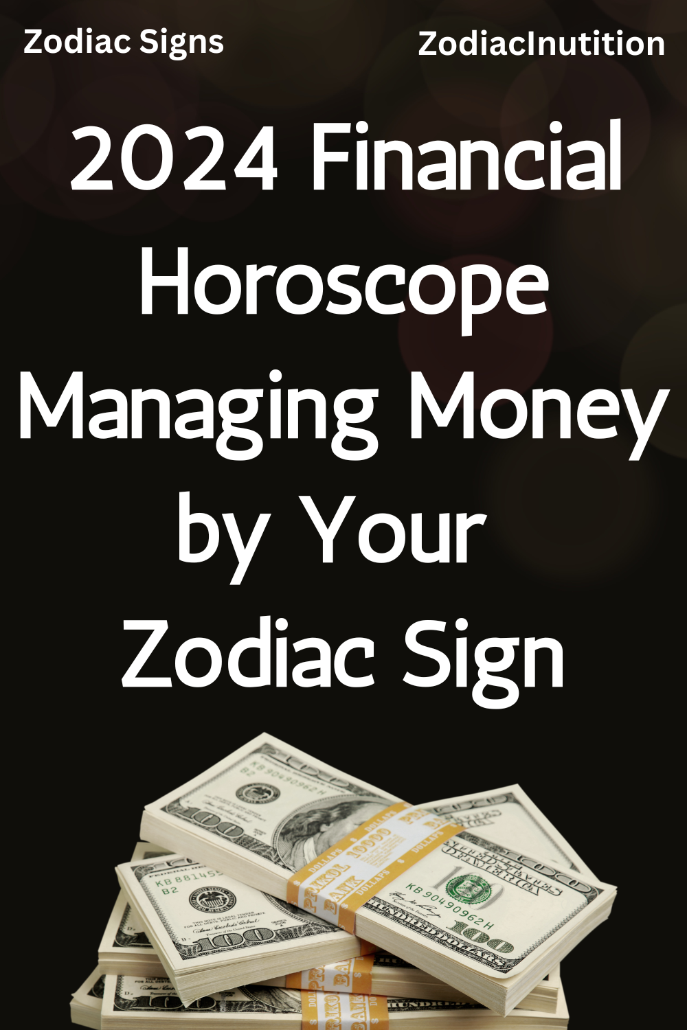 2024 Financial Horoscope Managing Money by Your Zodiac Sign