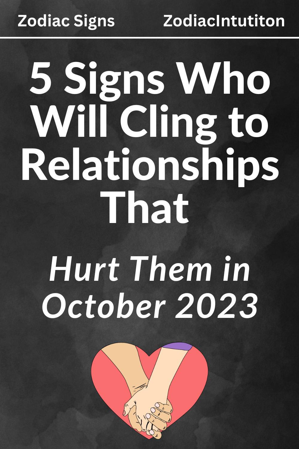 5 Signs Who Will Cling to Relationships That Hurt Them in October 2023