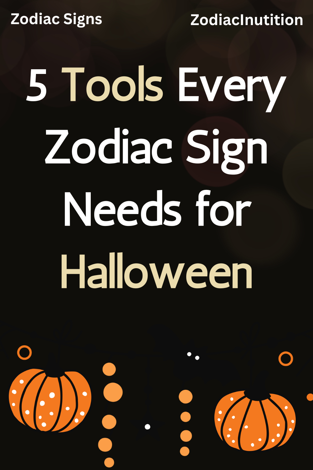5 Tools Every Zodiac Sign Needs for Halloween