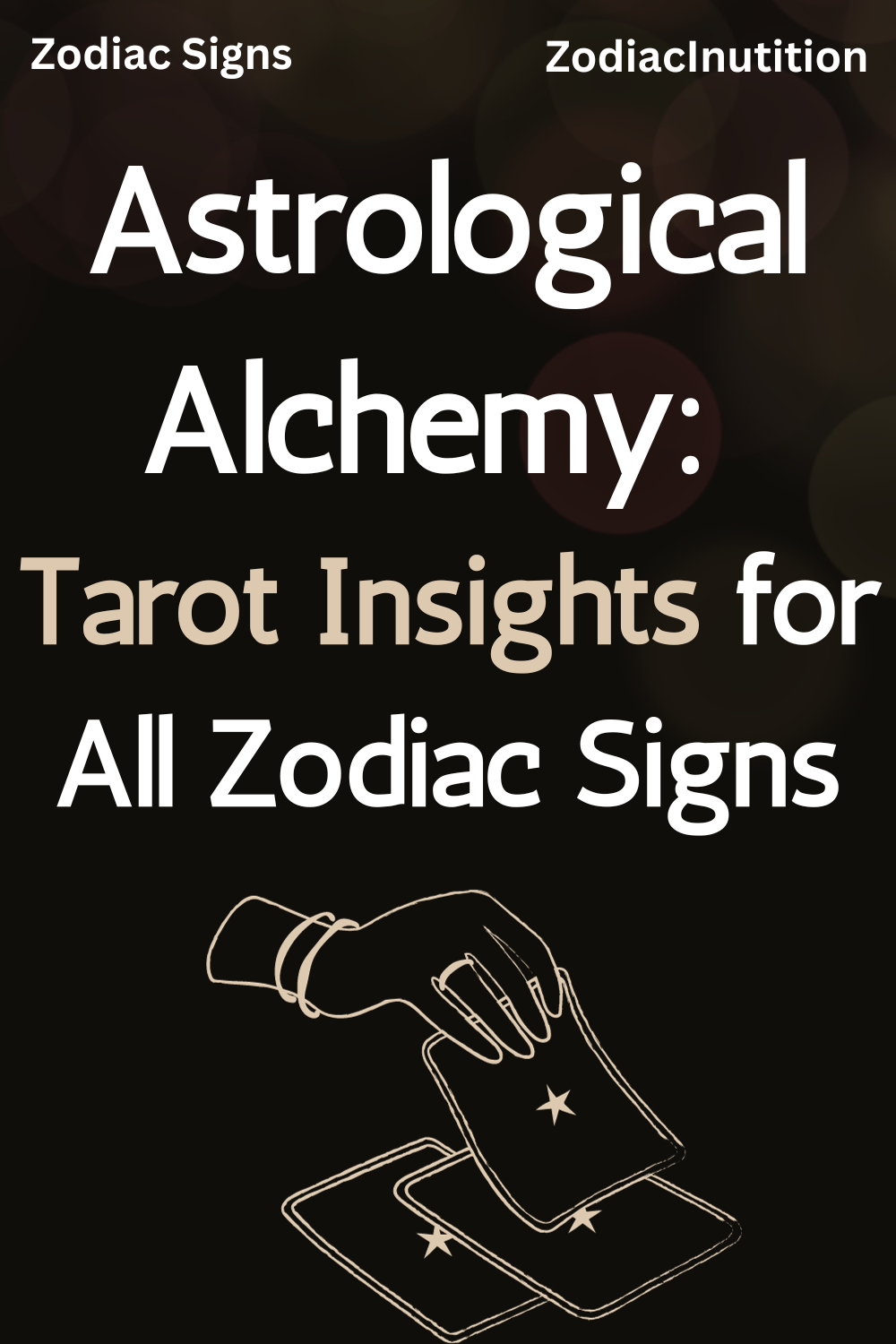 Astrological Alchemy: Tarot Insights for All Zodiac Signs