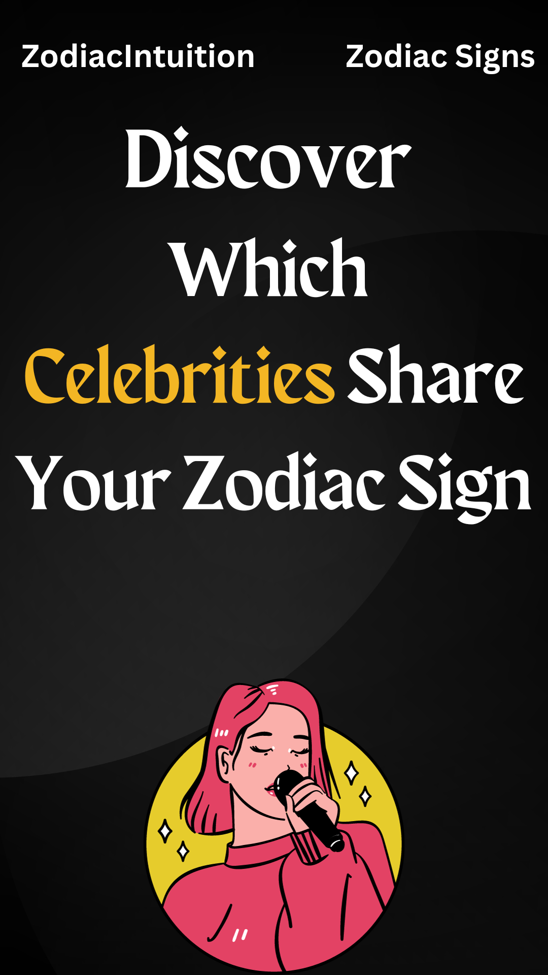 Discover Which Celebrities Share Your Zodiac Sign