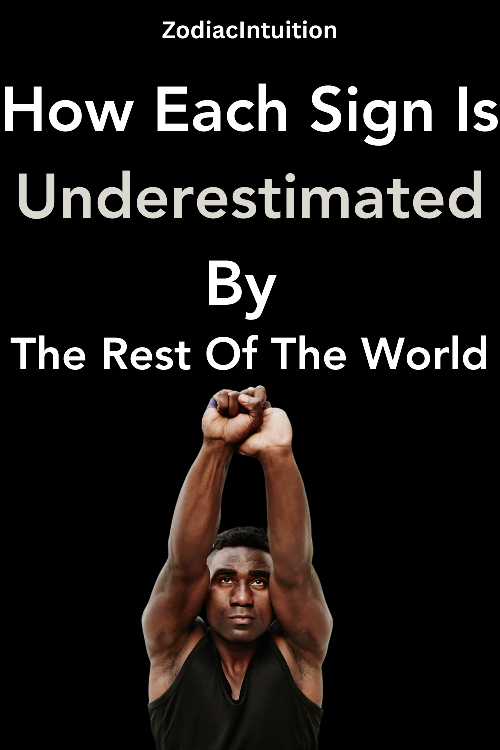 How Each Sign Is Underestimated By The Rest Of The World