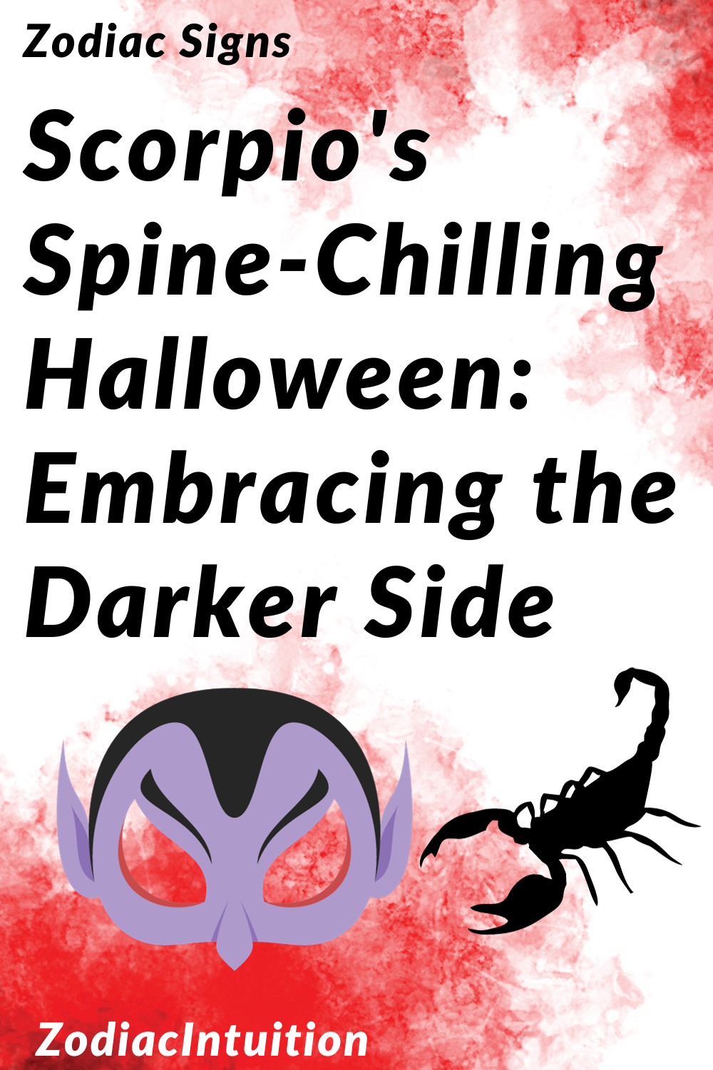 Scorpio's Spine-Chilling Halloween: Embracing the Darker Side