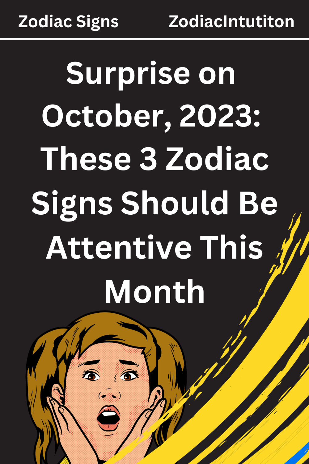 Surprise on October, 2023: These 3 Zodiac Signs Should Be Attentive This Month