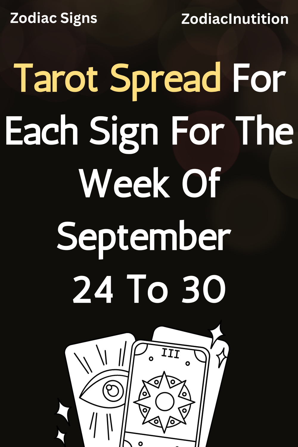 Tarot Spread For Each Sign For The Week From September 24 To 30