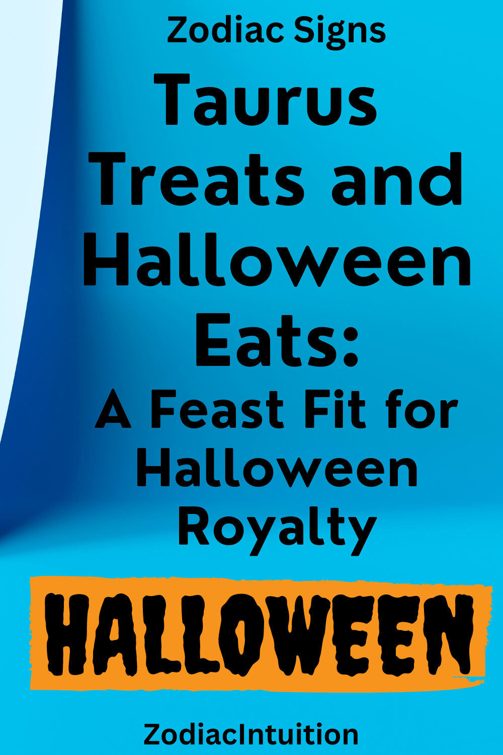 Taurus Treats and Halloween Eats: A Feast Fit for Halloween Royalty