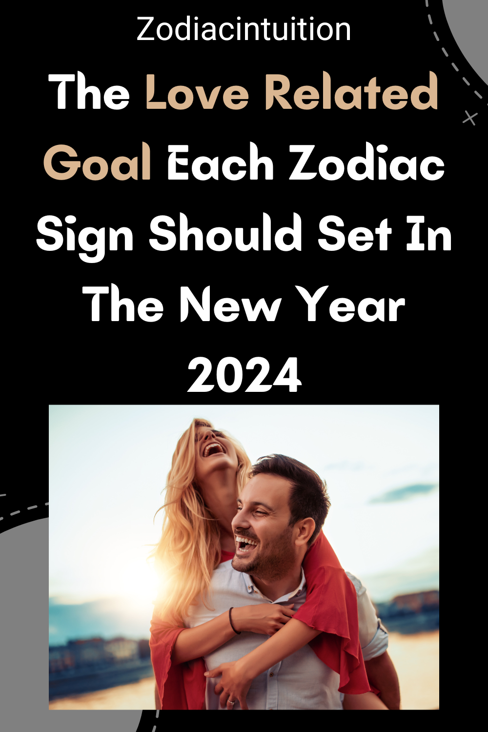 The Love Related Goal Each Zodiac Sign Should Set In The New Year 2024