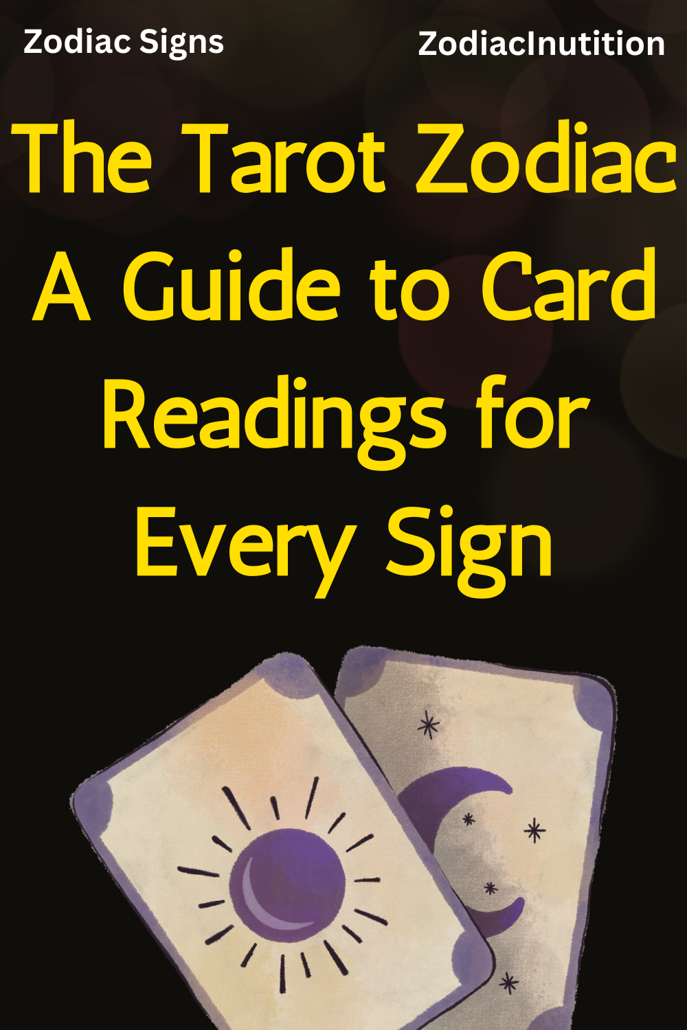 The Tarot Zodiac A Guide to Card Readings for Every Sign