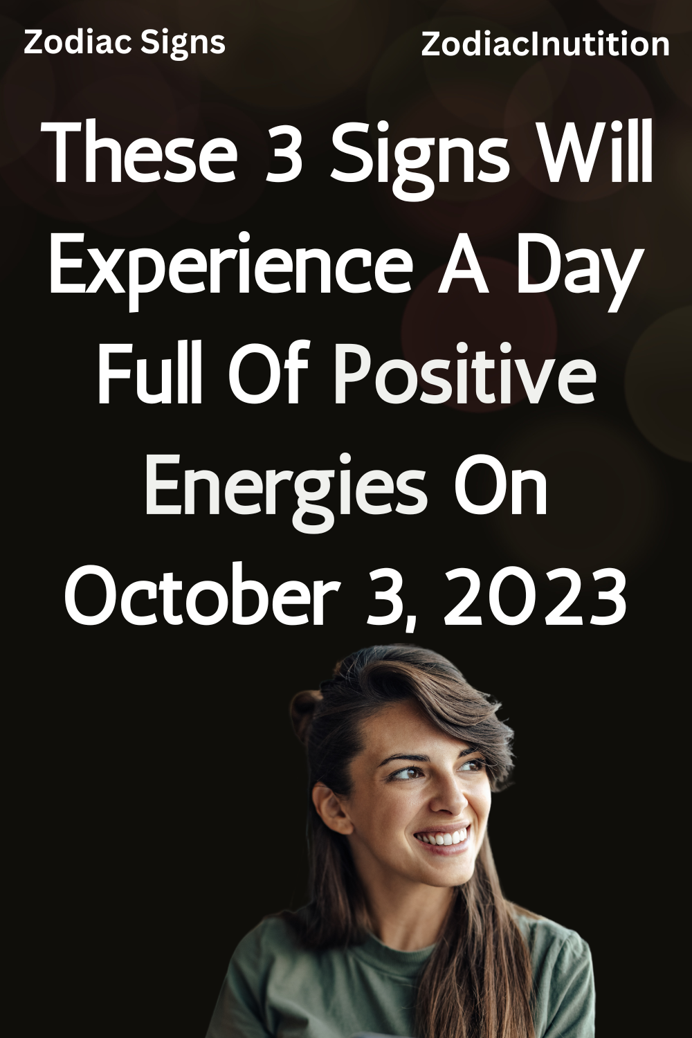 These 3 Signs Will Experience A Day Full Of Positive Energies On October 3, 2023
