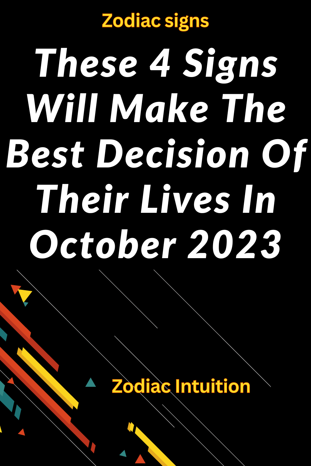 These 4 Signs Will Make The Best Decision Of Their Lives In October 2023