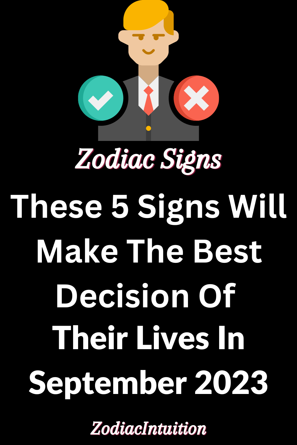 These 5 Signs Will Make The Best Decision Of Their Lives In September 2023