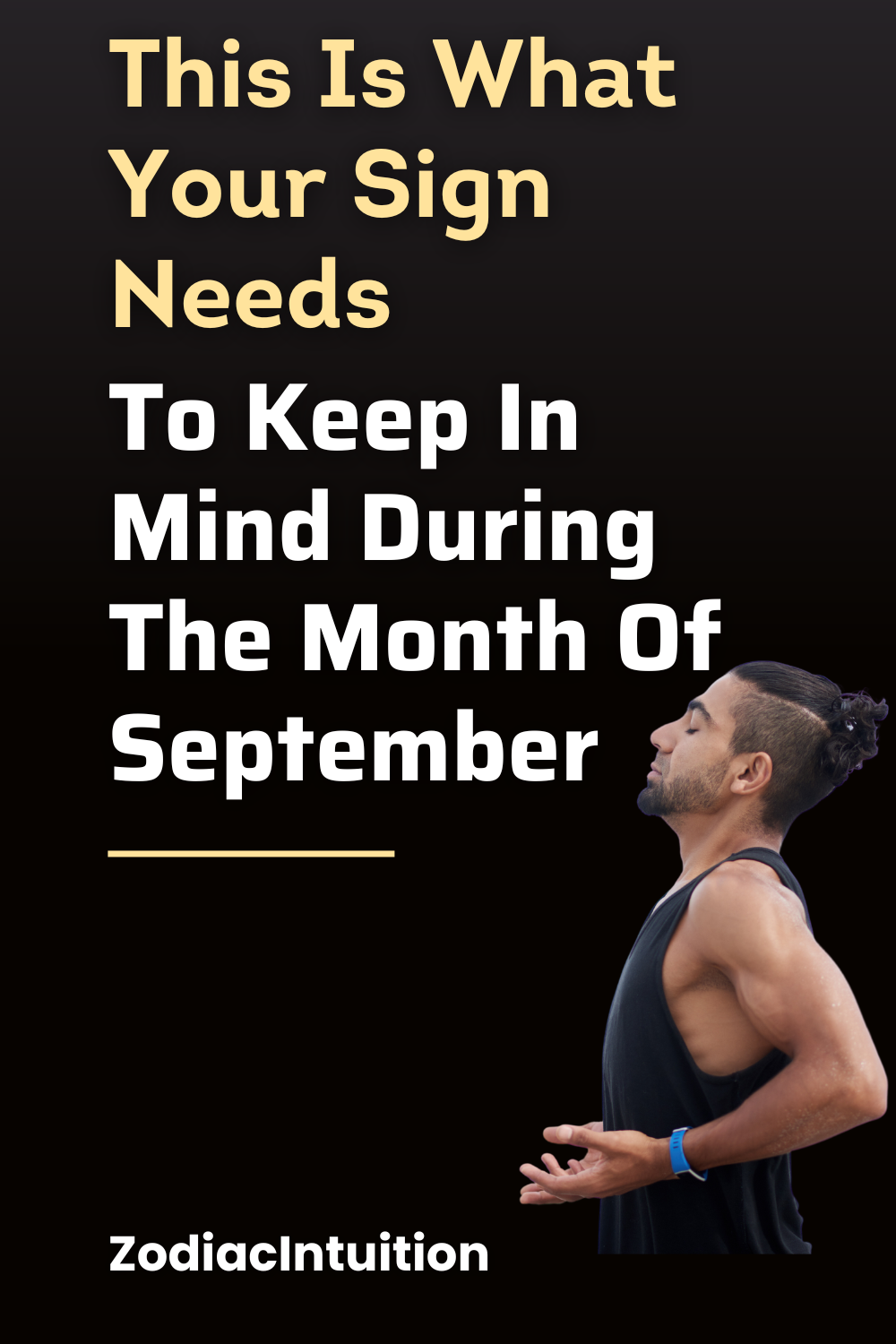 This Is What Your Sign Needs To Keep In Mind During The Month Of September