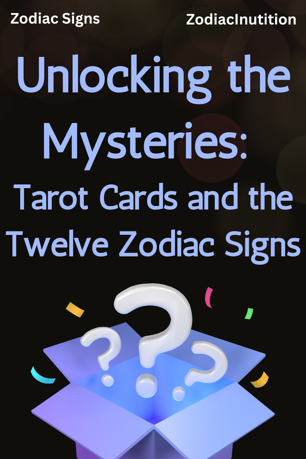 Unlocking the Mysteries: Tarot Cards and the Twelve Zodiac Signs