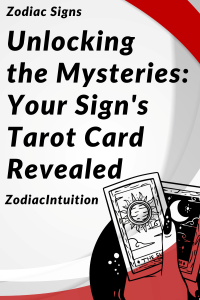 Unlocking the Mysteries: Your Sign's Tarot Card Revealed