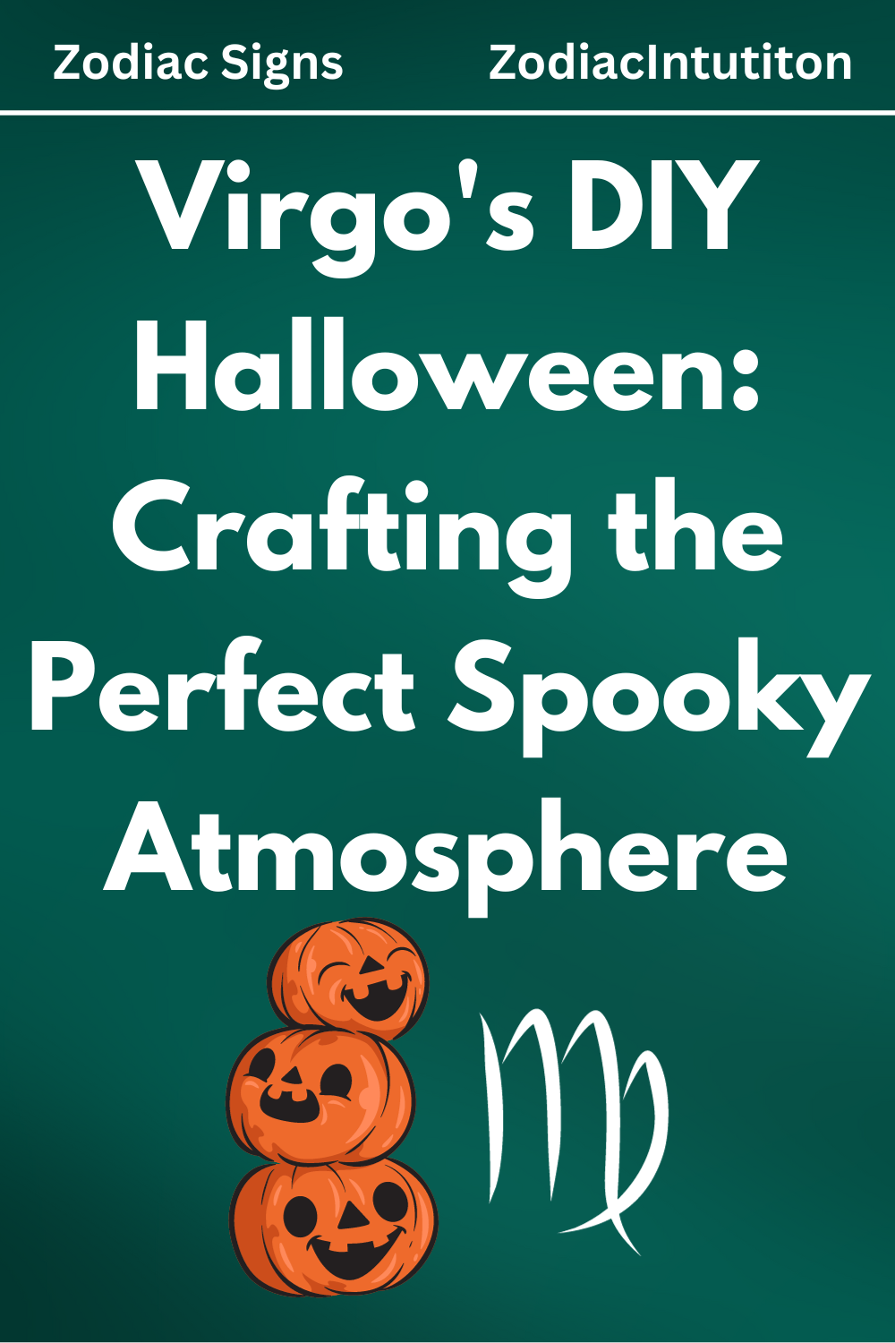 Virgo's DIY Halloween: Crafting the Perfect Spooky Atmosphere