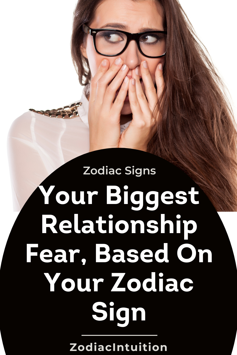 Your Biggest Relationship Fear, Based On Your Zodiac Sign
