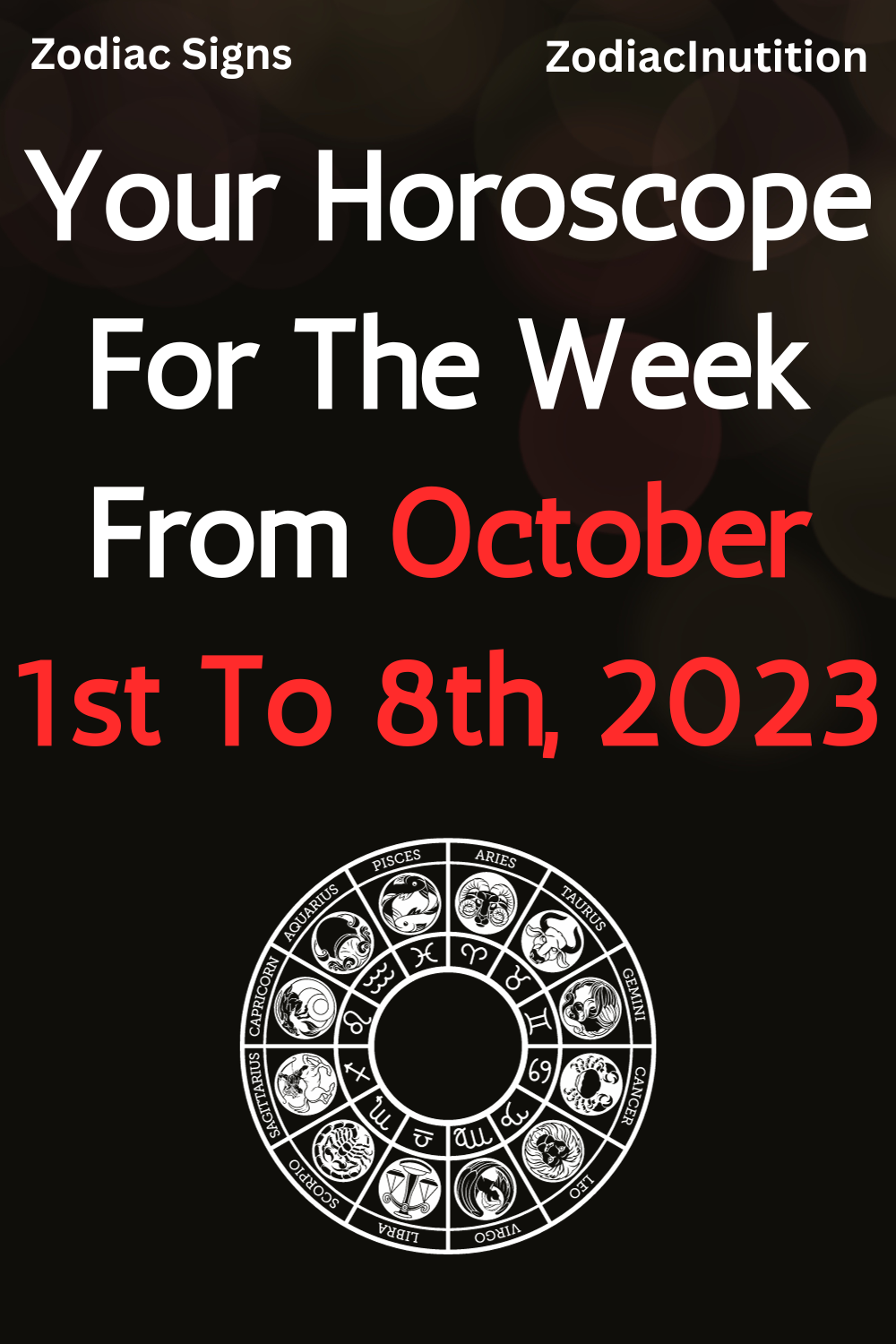 Your Horoscope For The Week From October 1st To 8th, 2023