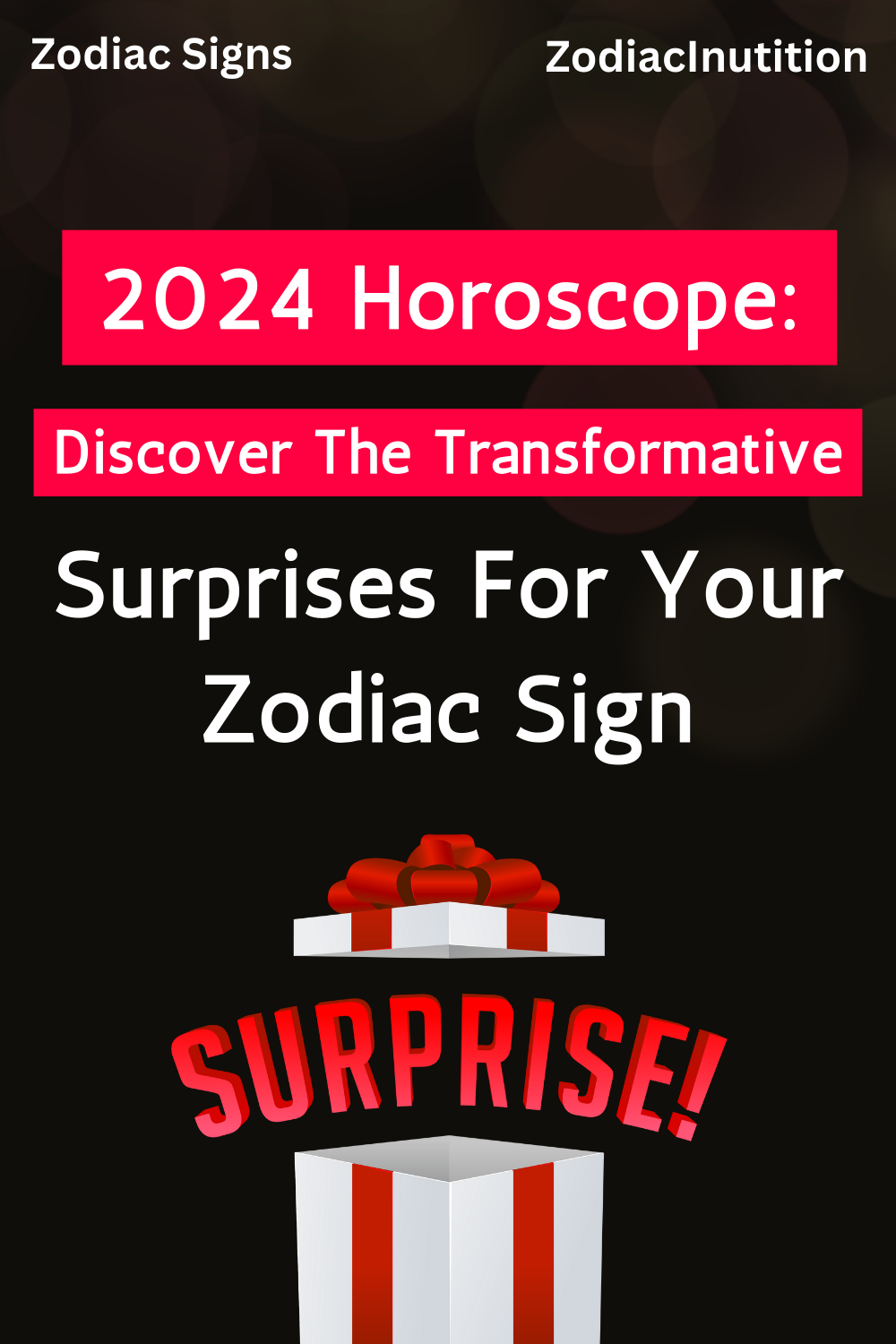 2024 Horoscope: Discover The Transformative Surprises For Your Zodiac Sign