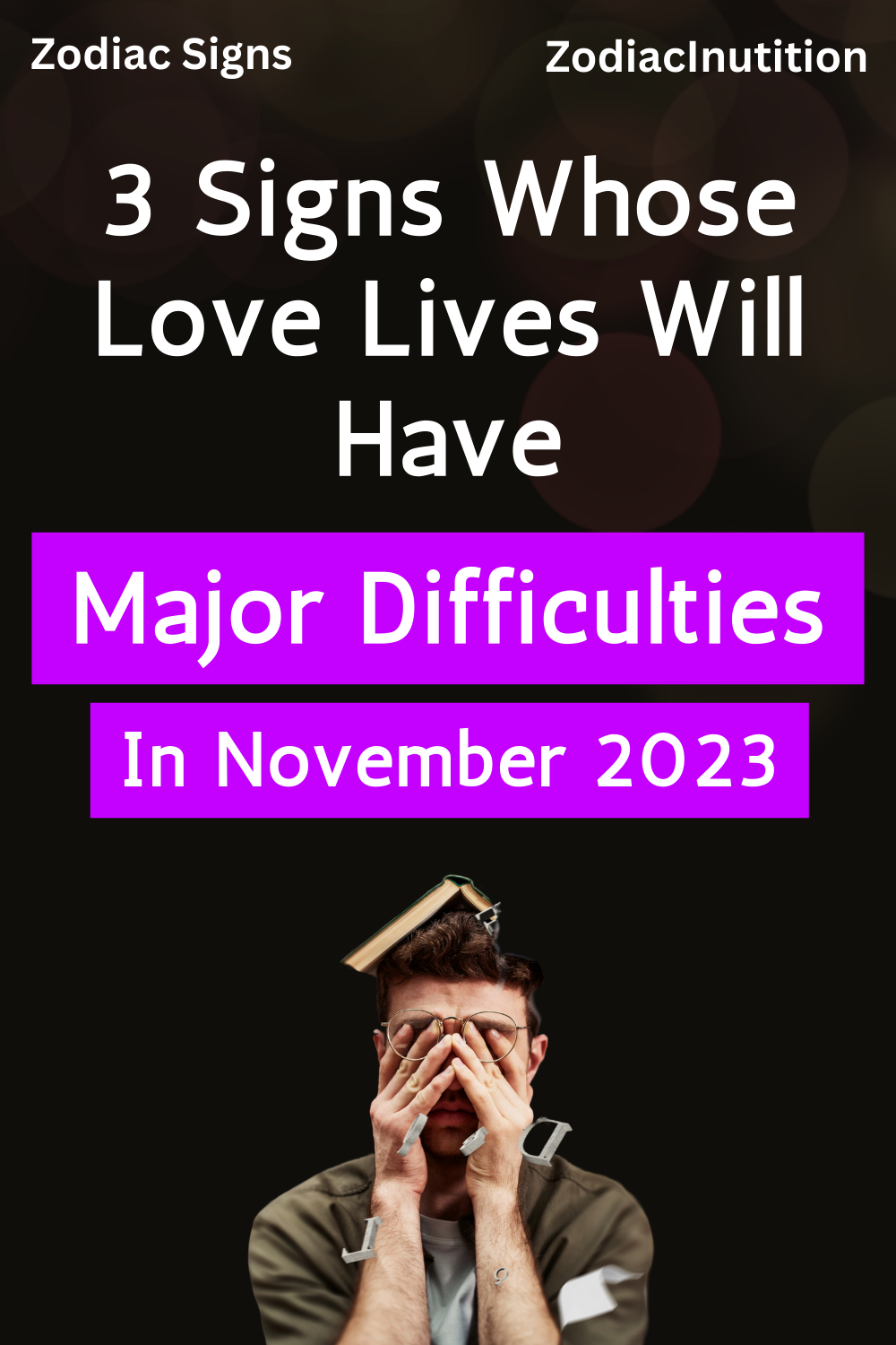 3 Signs Whose Love Lives Will Have Major Difficulties In November 2023