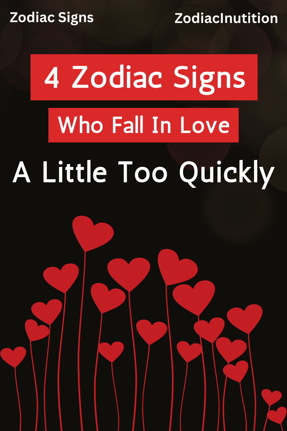 4 Zodiac Signs Who Fall In Love A Little Too Quickly