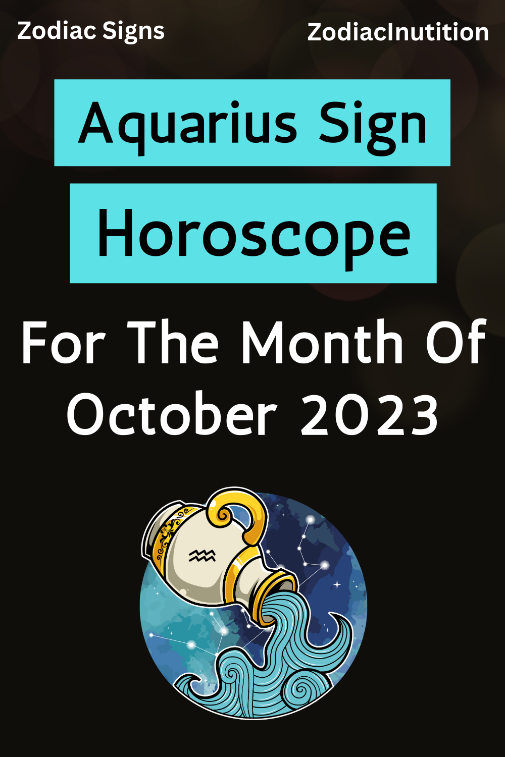 Aquarius: Horoscope For The Month Of October 2023