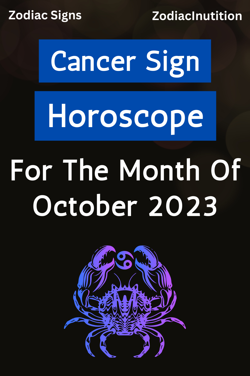 Cancer: Horoscope For The Month Of October 2023