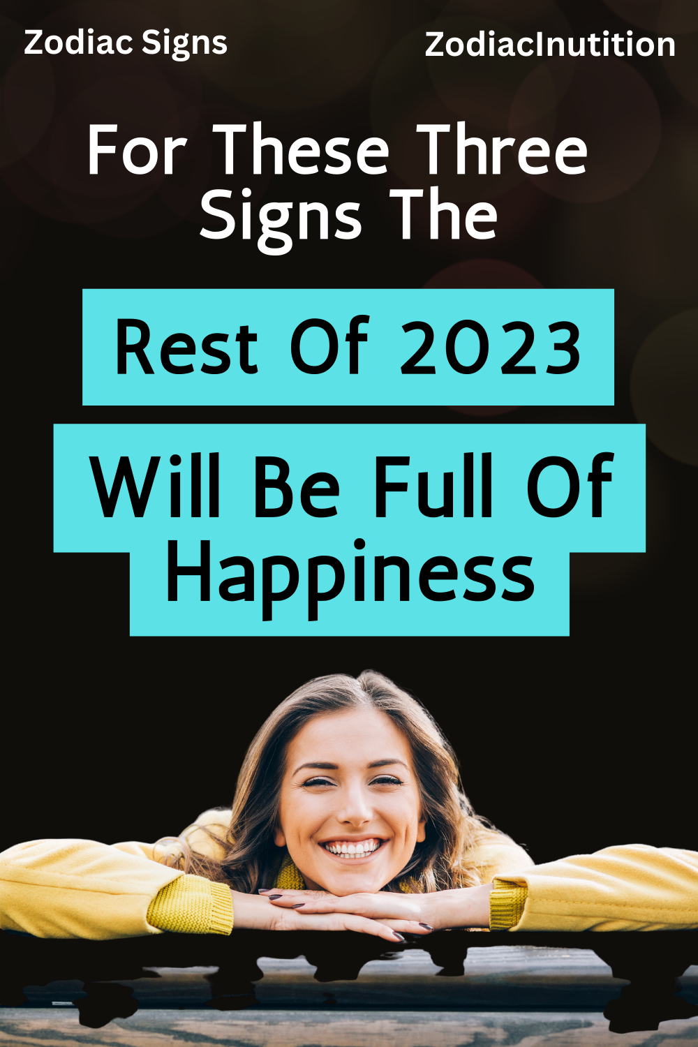 For These Three Signs The Rest Of 2023 Will Be Full Of Happiness
