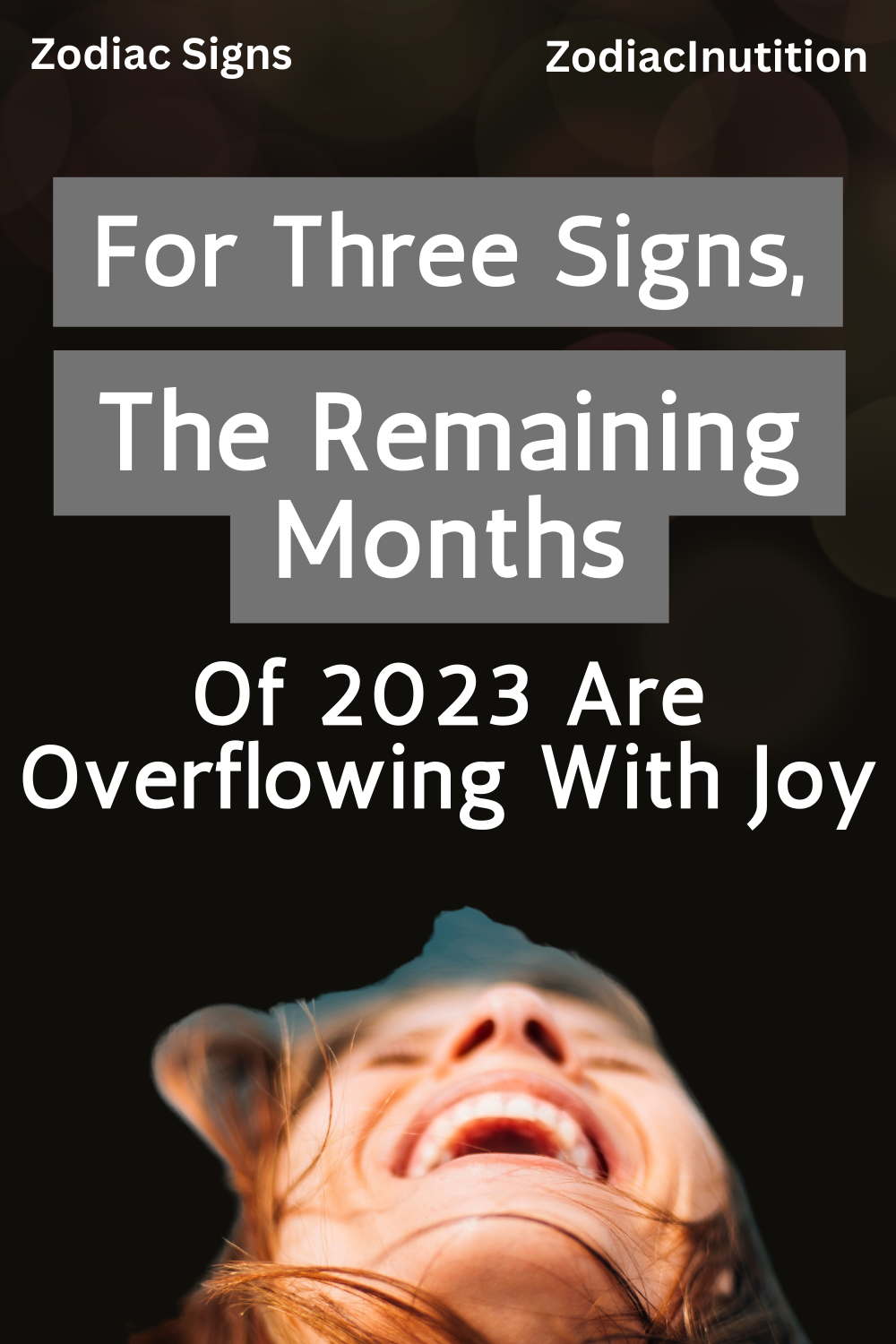 For Three Signs, The Remaining Months Of 2023 Are Overflowing With Joy