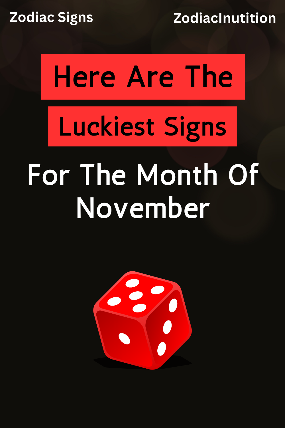 Here Are The Luckiest Signs For The Month Of November