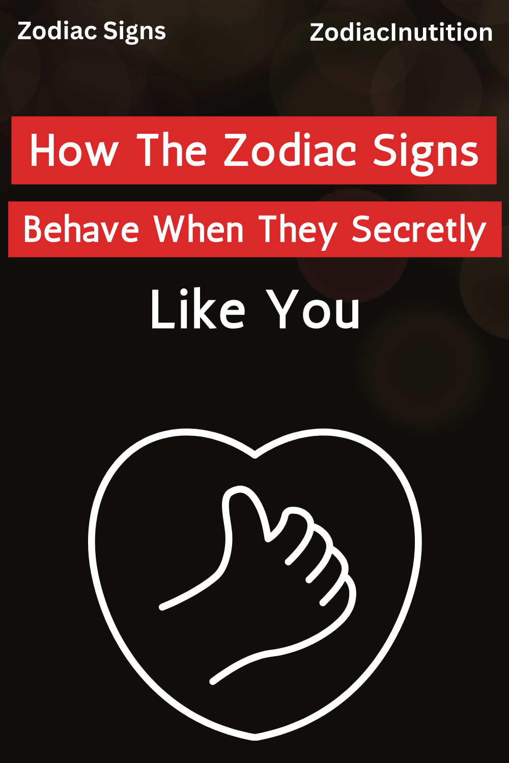 How The Zodiac Signs Behave When They Secretly Like You