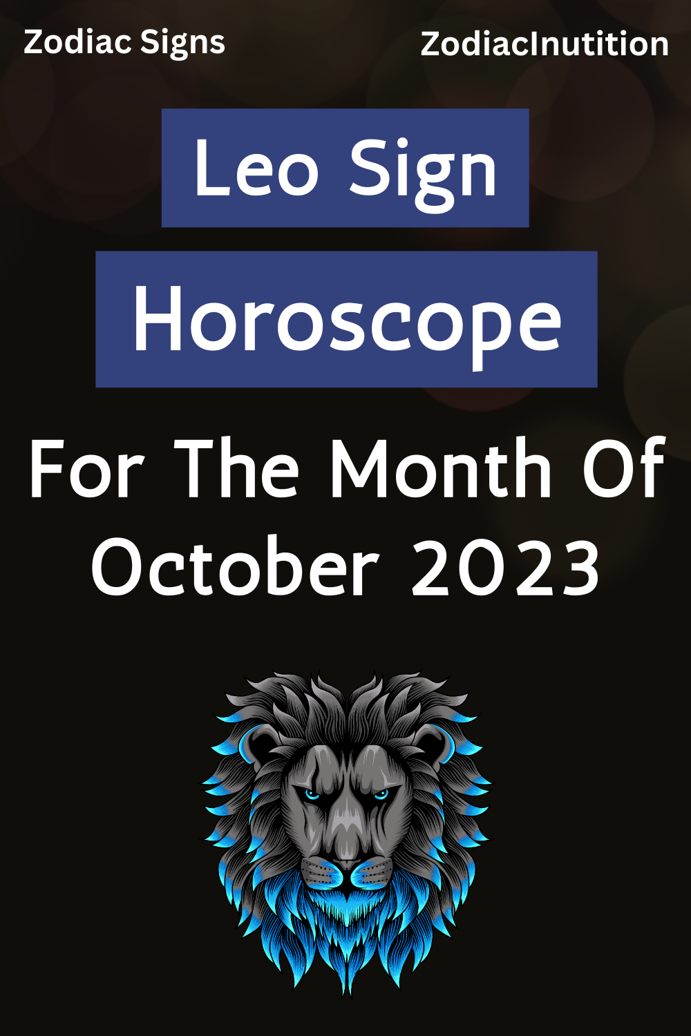 Leo: Horoscope For The Month Of October 2023