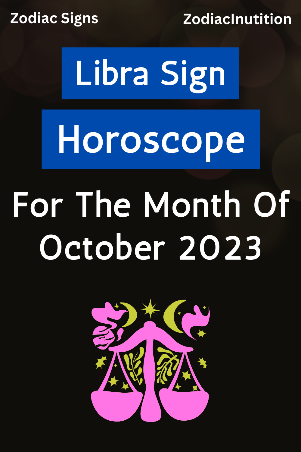 Libra: Horoscope For The Month Of October 2023