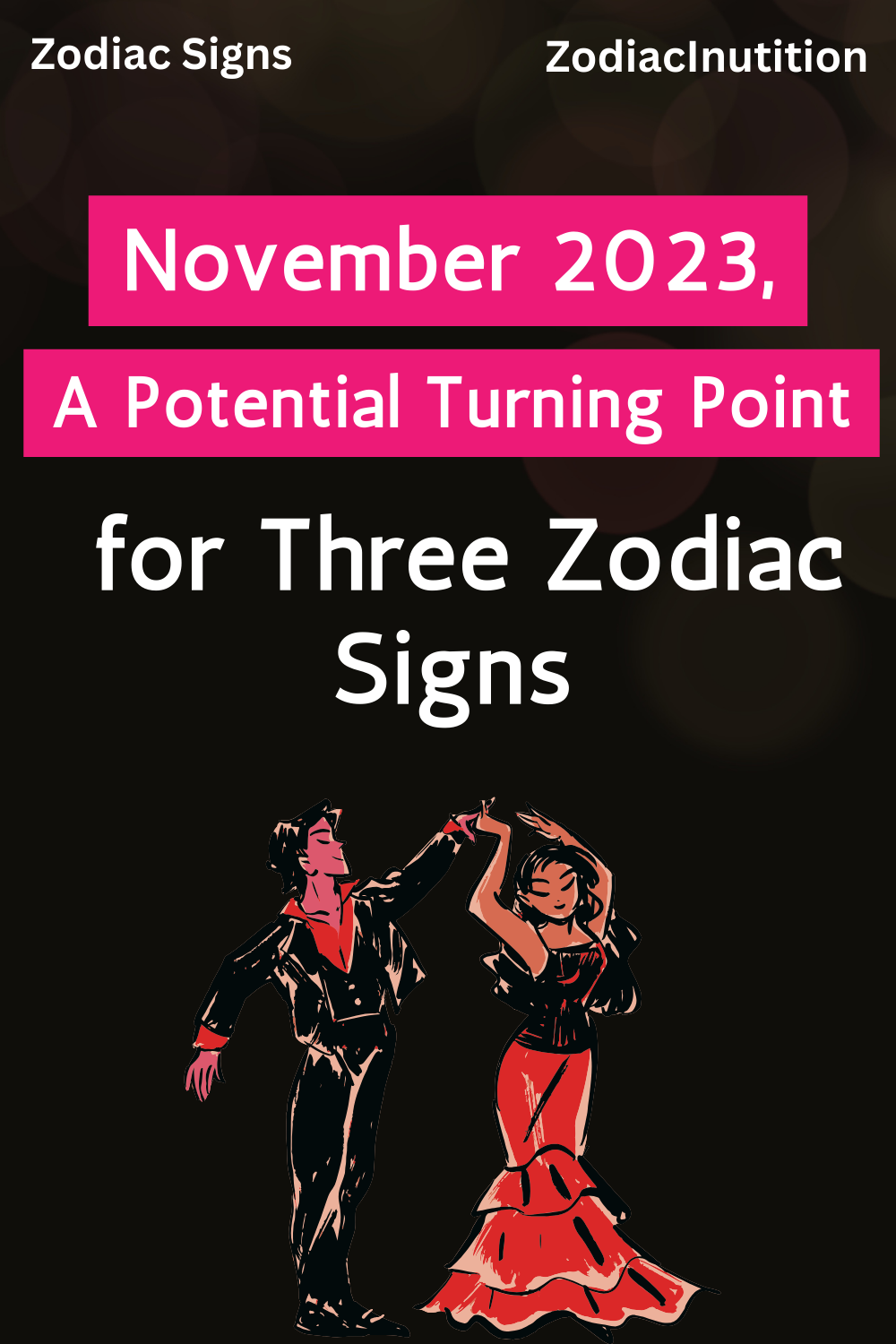 November 2023, A Potential Turning Point for Three Zodiac Signs