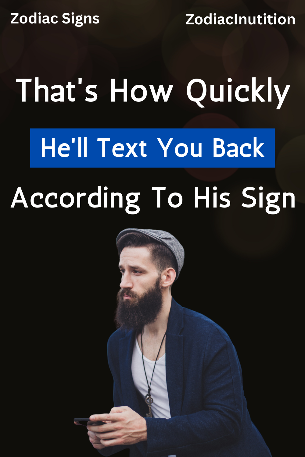 That's How Quickly He'll Text You Back According To His Sign