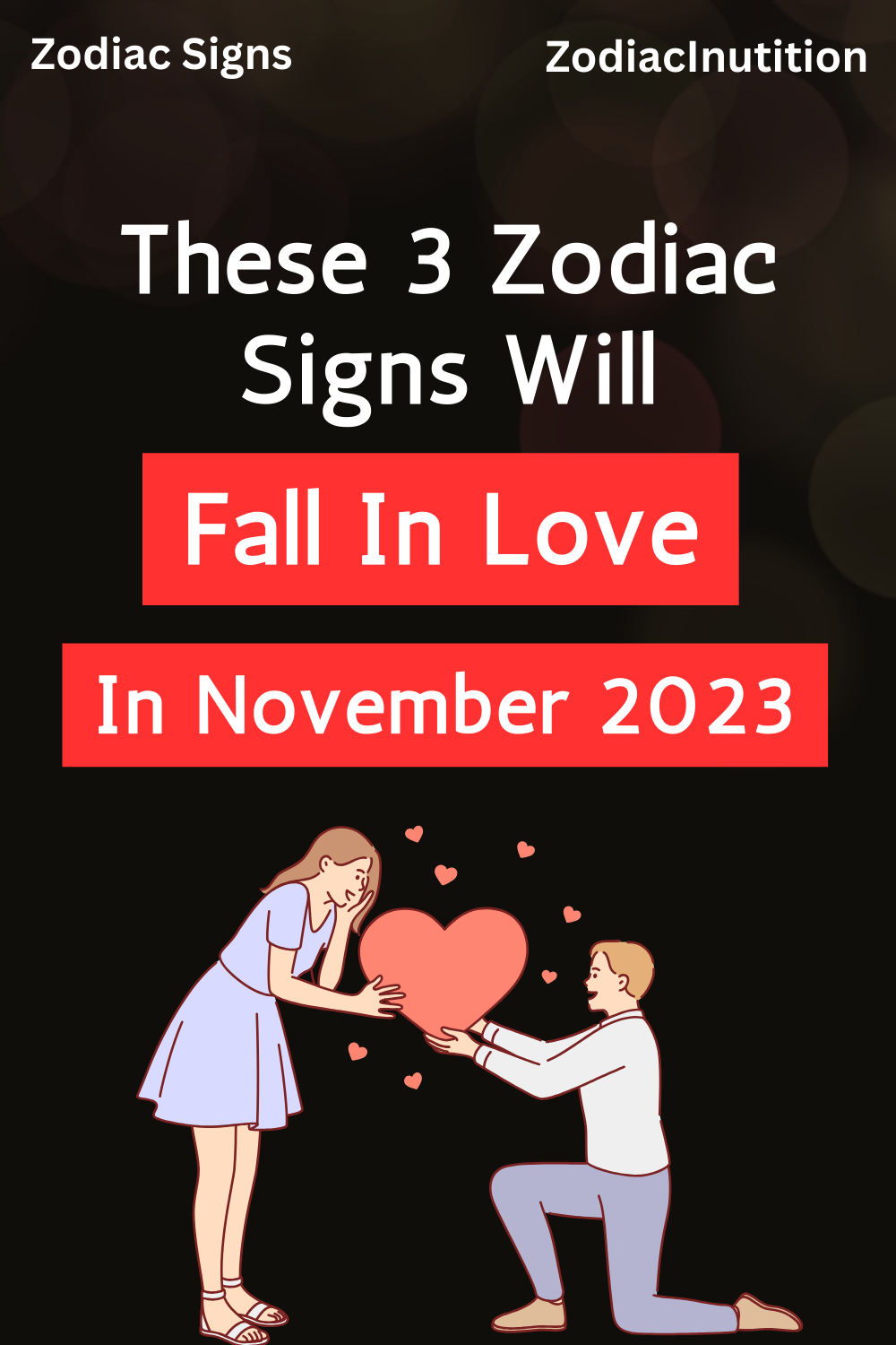 These 3 Zodiac Signs Will Fall In Love In November 2023