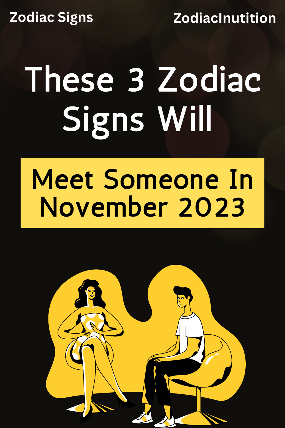 These 3 Zodiac Signs Will Meet Someone In November 2023