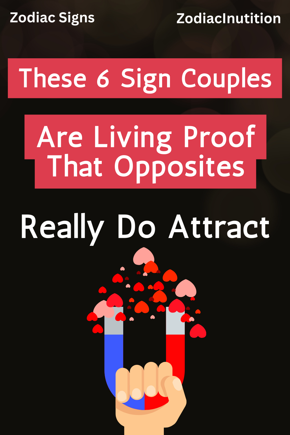 These 6 Sign Couples Are Living Proof That Opposites Really Do Attract