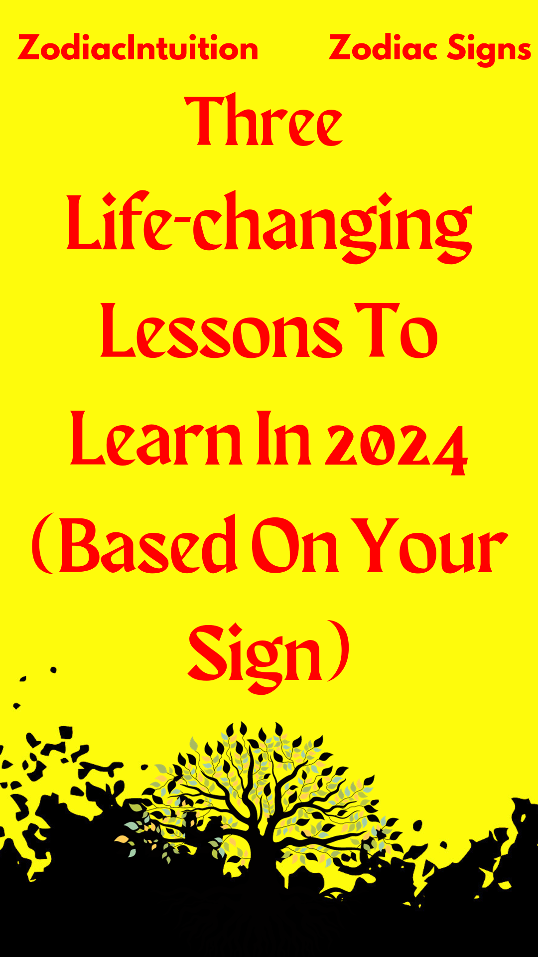 Three Life-changing Lessons To Learn In 2024 (Based On Your Sign)