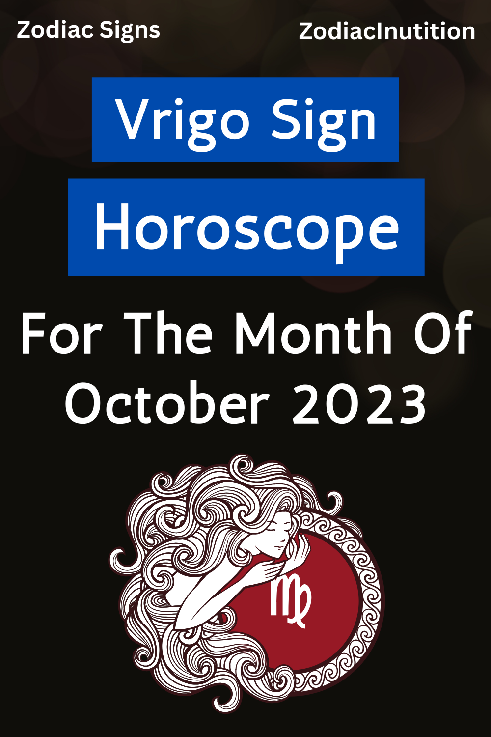 Virgo: Horoscope For The Month Of October 2023