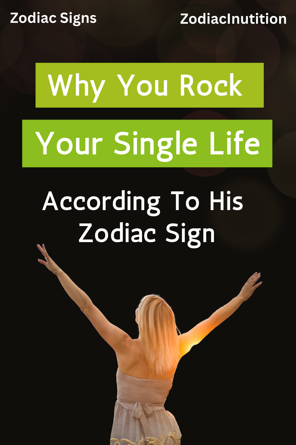 Why You Rock Your Single Life According To Your Sign