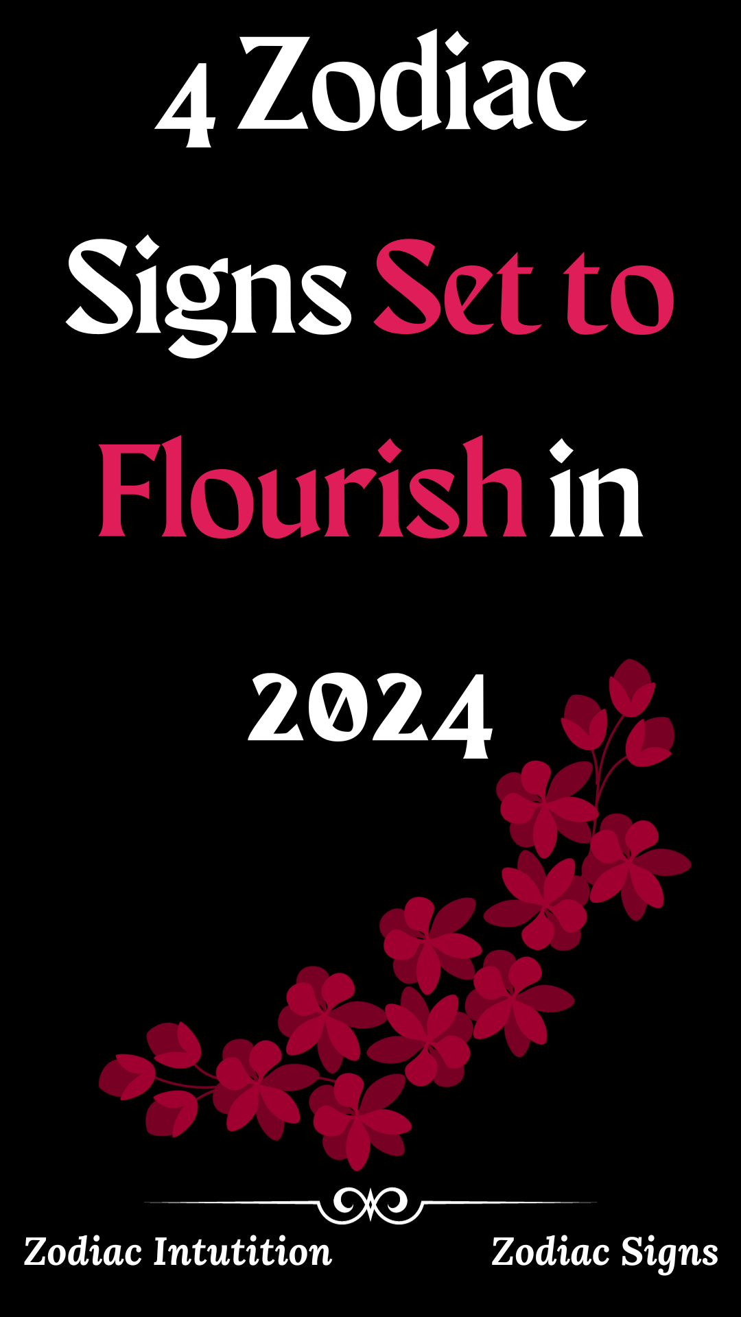 4 Zodiac Signs Set to Flourish in 2024