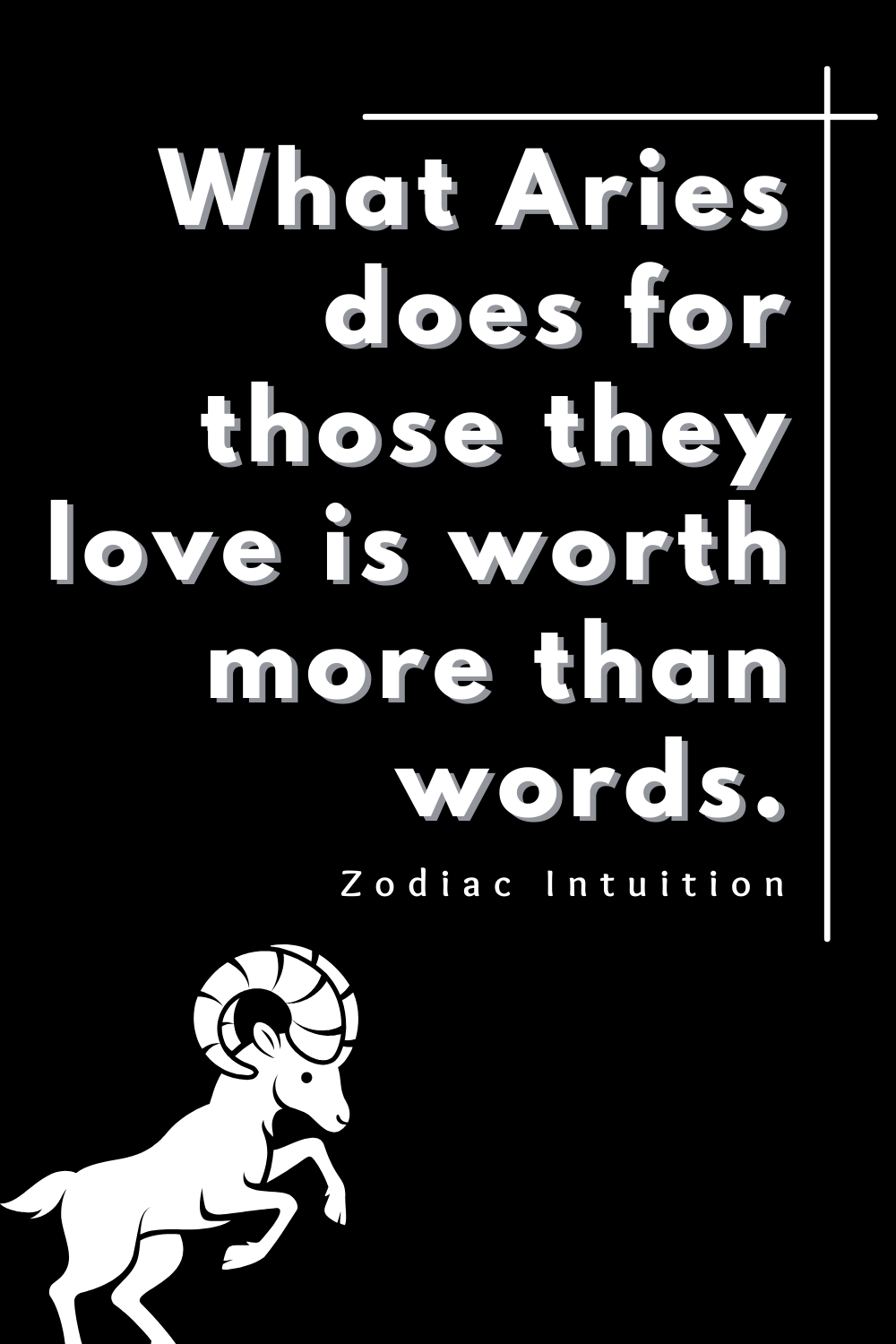 What Aries does for those they love is worth more than words.