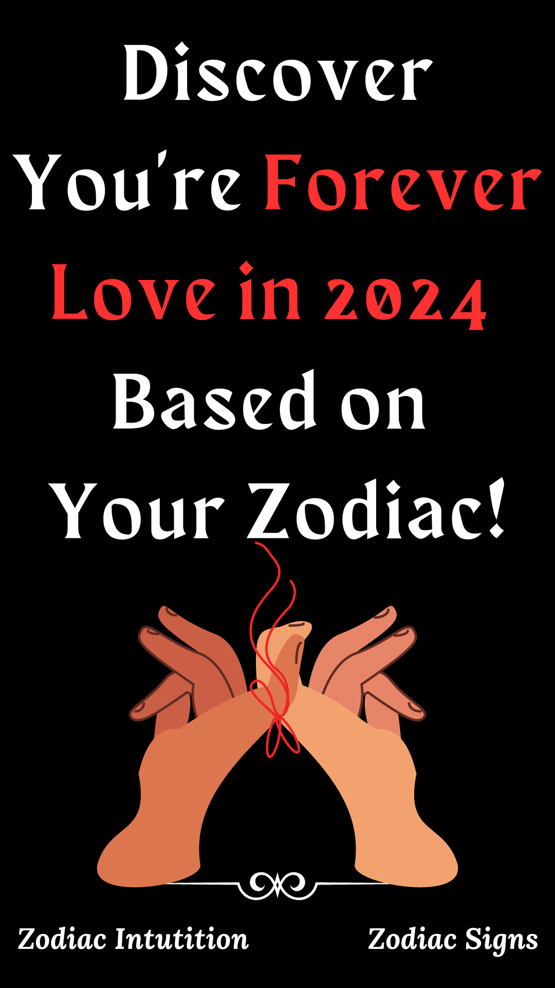 Discover Your Forever Love in 2024 Based on Your Zodiac!