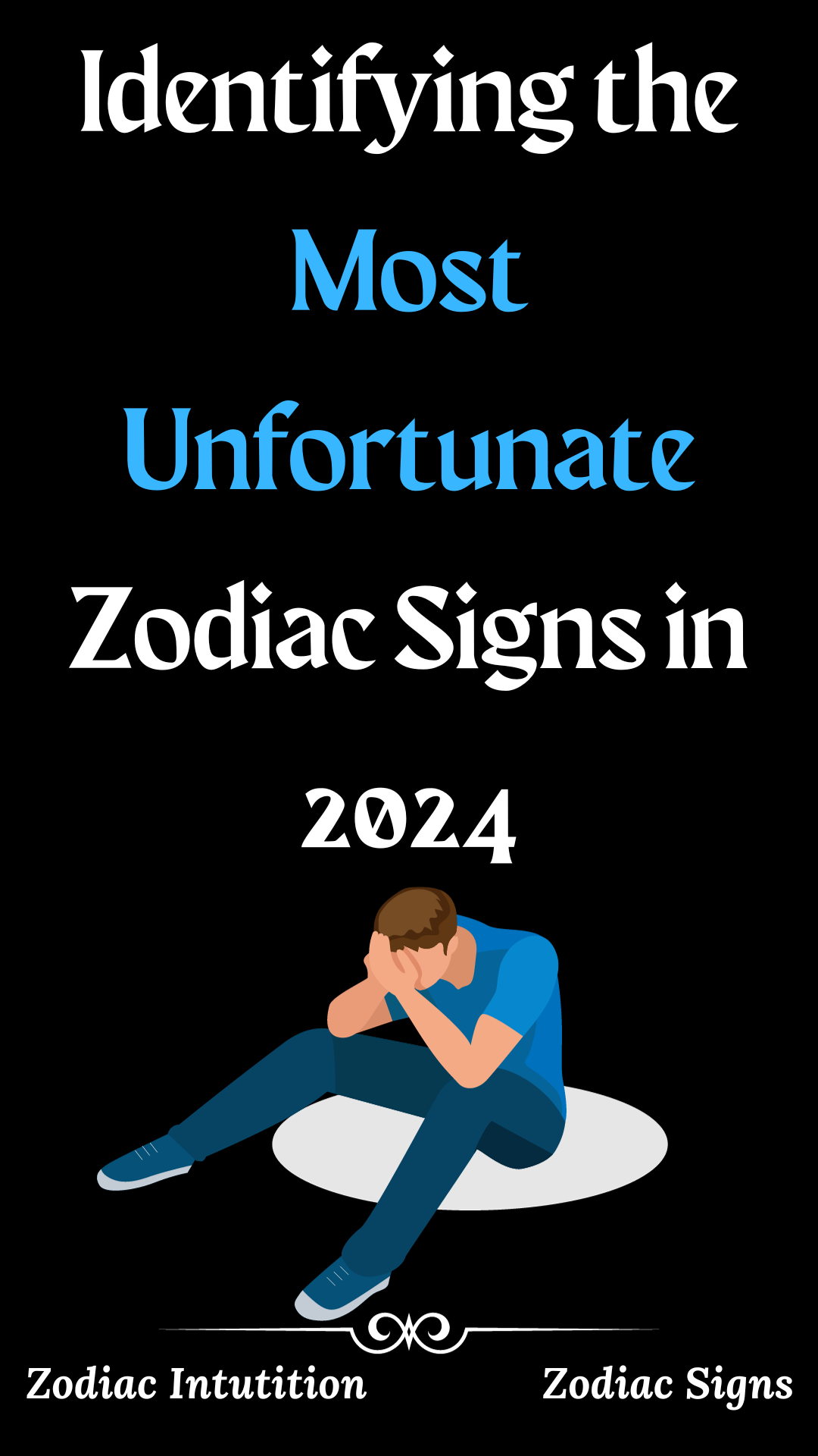 Identifying the Most Unfortunate Zodiac Signs in 2024