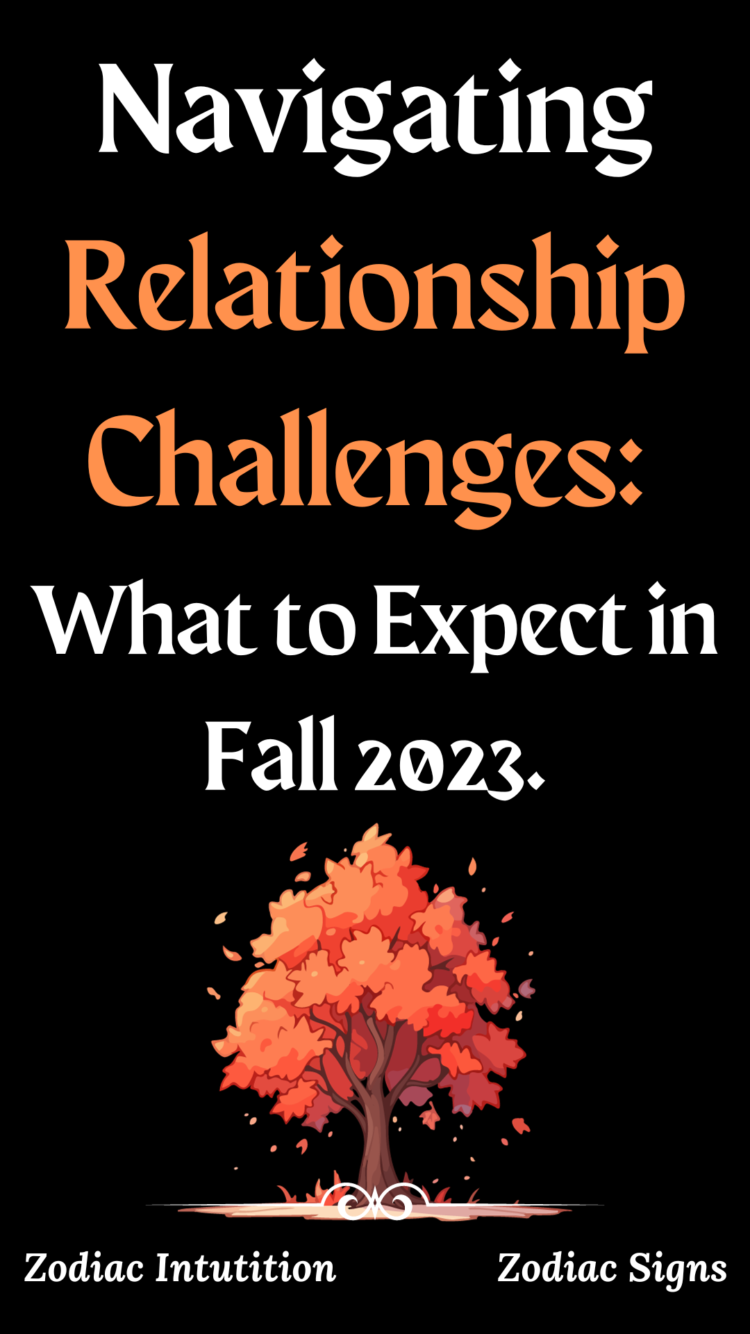 Navigating Relationship Challenges: What to Expect in Fall 2023.